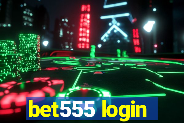 bet555 login